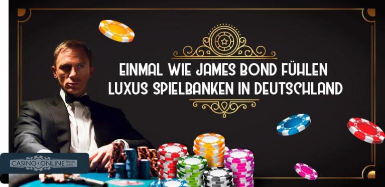 Luxus Spielbanken Deutschland - wie James Bond fühlen